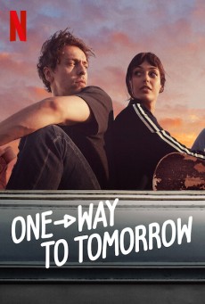 One-Way to Tomorrow | Netflix (2020) พรุ่งนี้ที่ปลายทาง - ดูหนังออนไลน์