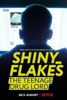 Shiny Flakes The Teenage Drug Lord (2021) ชายนี่ เฟลคส์ เจ้าพ่อยาวัยรุ่น - ดูหนังออนไลน์