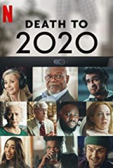 Death To 2020 (2020) ลาทีปี 2020 - ดูหนังออนไลน์