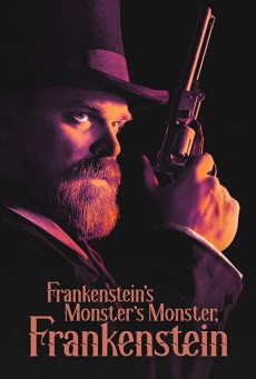 Frankenstein’s Monster’s Monster Frankenstein (2019) พ่อผม แฟรงเกนสไตน์ และปีศาจลึกลับ - ดูหนังออนไลน์