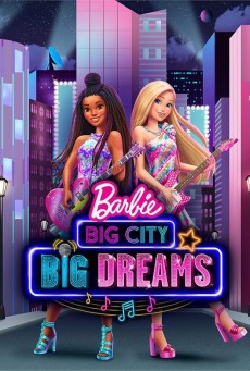 Barbie: Big City, Big Dreams (2021) - ดูหนังออนไลน