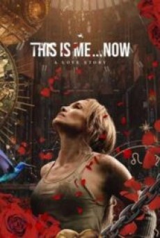 This Is Me Now (2024) ดิส อิส มี นาว เรื่องราวความรัก