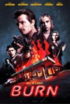 Burn (2019) เบิร์น เอา มัน ไป เผา - ดูหนังออนไลน