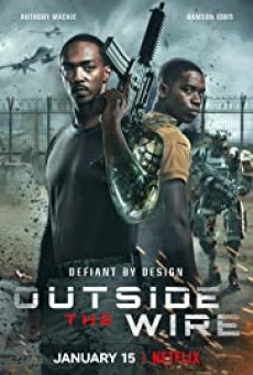 OUTSIDE THE WIRE (2021) สมรภูมินอกลวดหนาม - ดูหนังออนไลน์